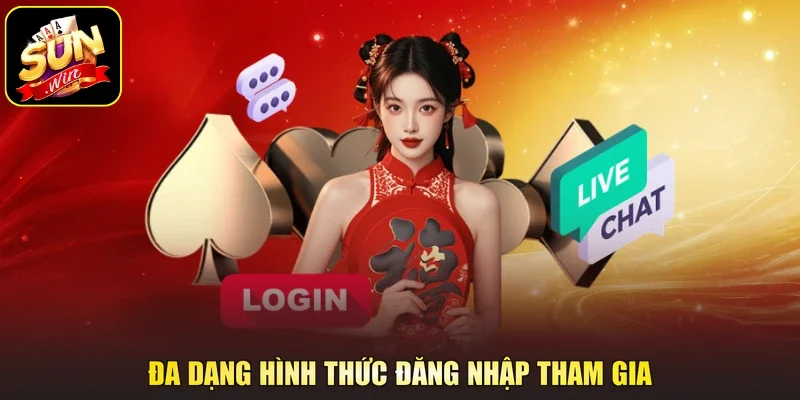 Đa dạng hình thức đăng nhập tham gia
