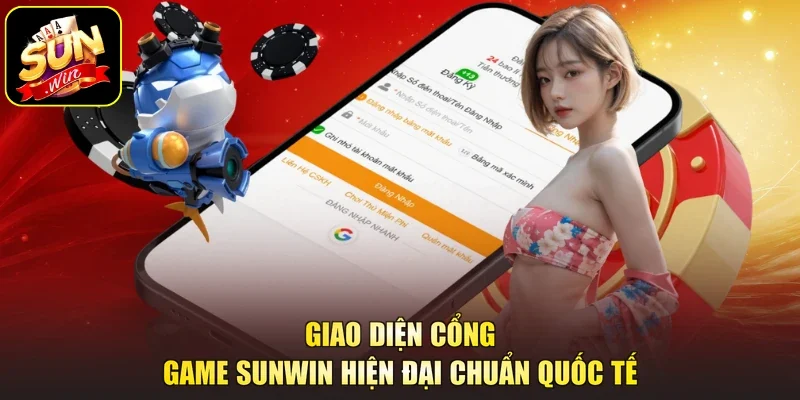 Giao diện cổng game Sunwin hiện đại chuẩn quốc tế