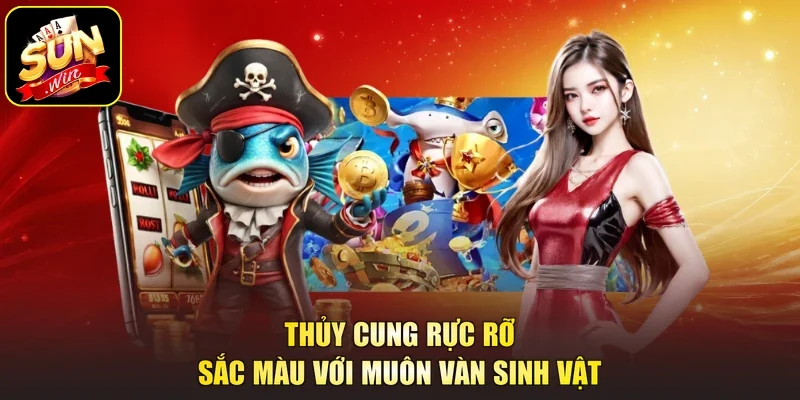Thủy cung rực rỡ sắc màu với muôn vàn sinh vật